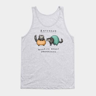 Raccoons Wearing Baggy Pantaloons Tank Top